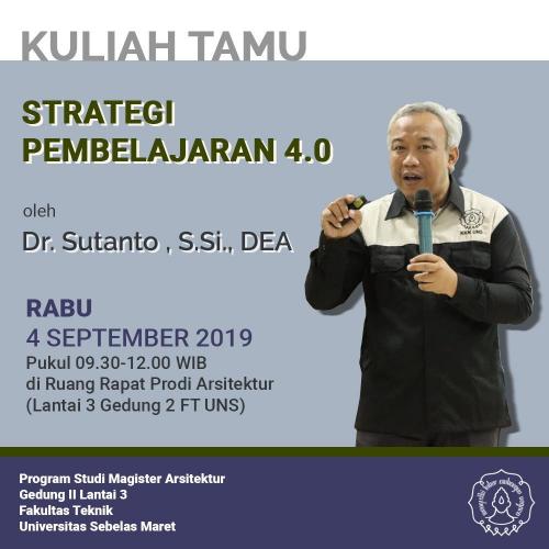 Kuliah tamu’’Strategi Pembelajaran 4.0’’ Dr. Sutanto,S.Si, DEA 4 September 2019 (1)